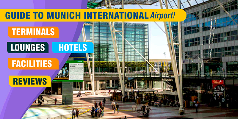 Guide To Munich International Airport- Terminals, Facilities And Reviews!