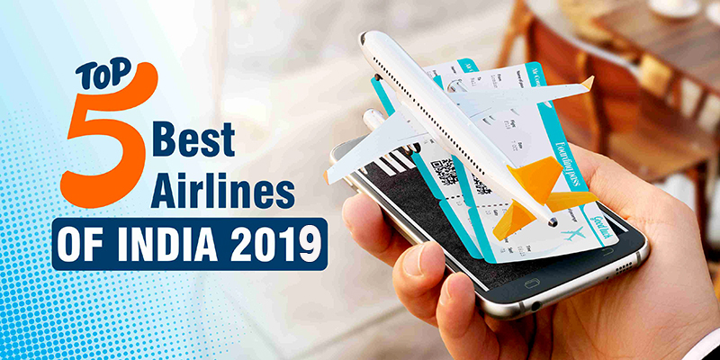 Top 5 Best Airlines Of India 2019