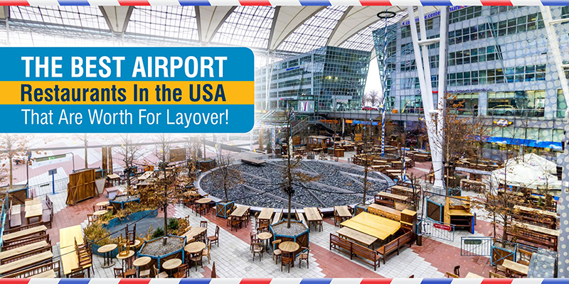 The Best Airport Restaurants In the USA That Are Worth For Layover!