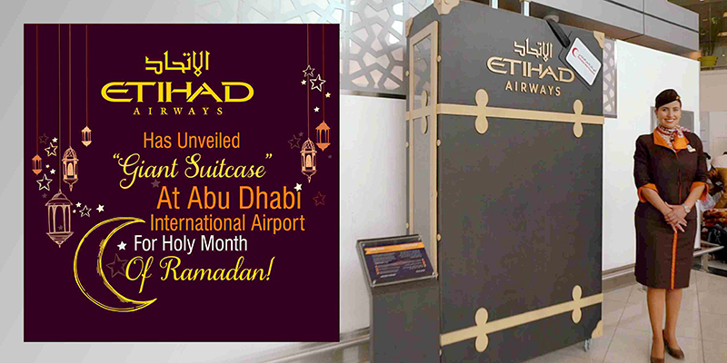 Etihad Has Unveiled “Giant Suitcase” At Abu Dhabi International Airport For Holy Month Of Ramadan!