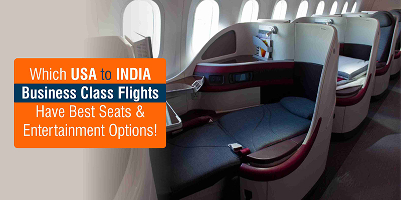 Which USA To India Business Class Flights Have Best Seats & Entertainment Options!