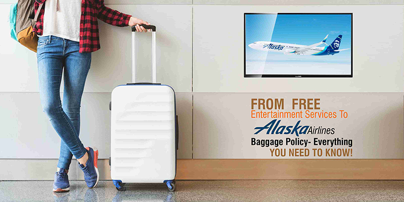 From Free Entertainment Services To Alaska Airlines Baggage Policy- Everything You Need To Know!