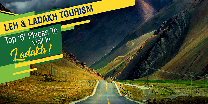 Leh & Ladakh Tourism: Top ‘6’ Places To Visit In Ladakh!