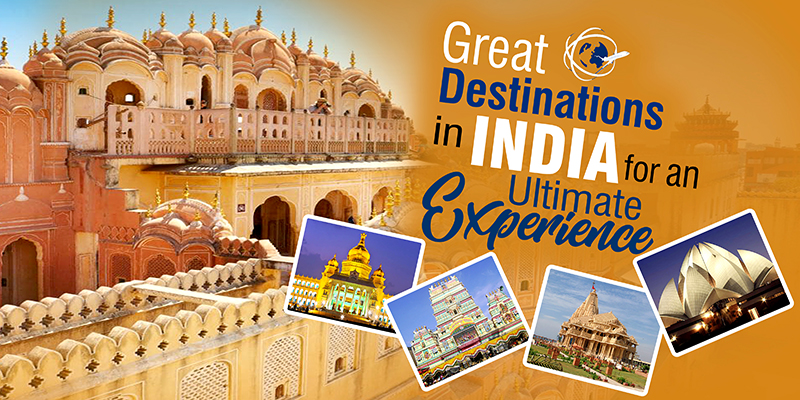 Great Destinations In India For An Ultimate Experience