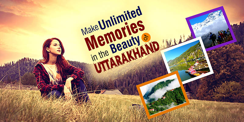 Make Unlimited Memories In The Beauty Of Uttarakhand