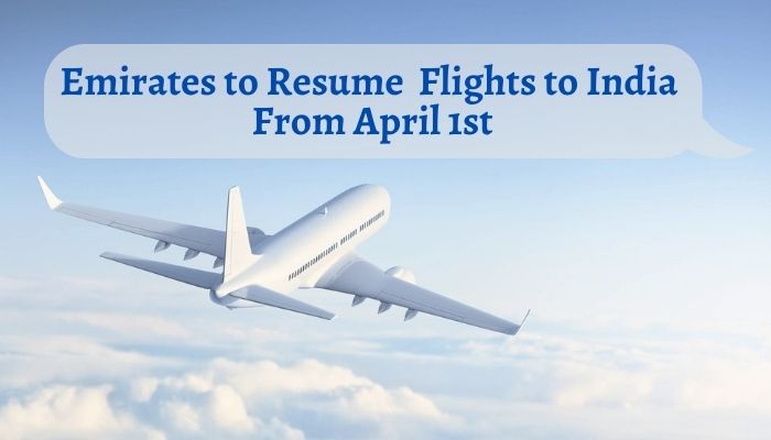 Emirates to Resume Flights to India From April 1st