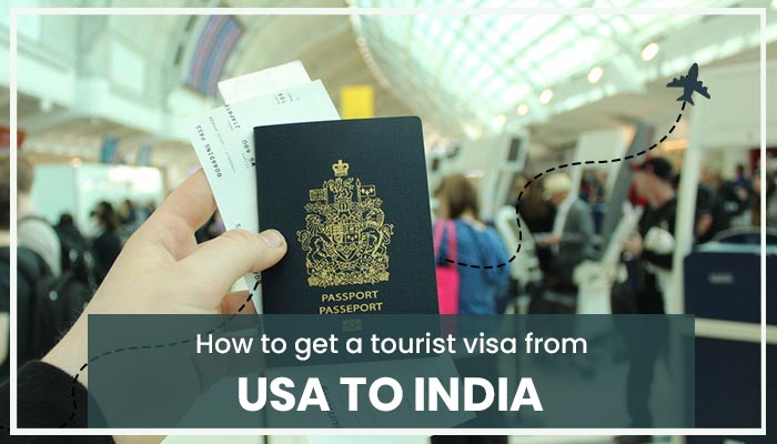 How to Get a Tourist Visa from USA to India