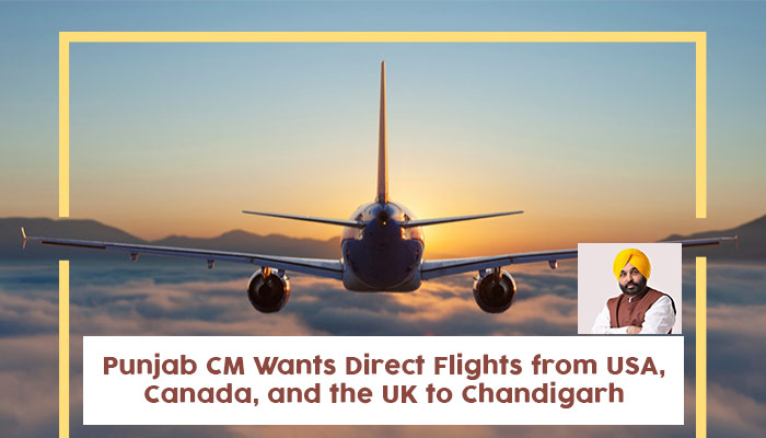 Punjab CM Wants Direct Flights from USA, Canada, and the UK to Chandigarh